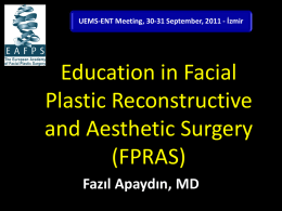 Education in Facial Plastic Reconstructive and - UEMS