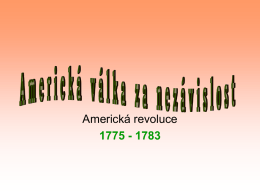 1775 - 1783 Americká válka za nezávislost