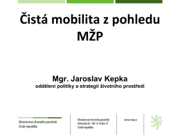 Národní akční plán čisté mobility (NAP ČM) Obsah I.