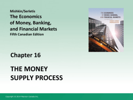 Lecture Slides on Chapter 16 of Mishkin and Serletis (5th Cdn. ed.)