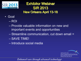 Exhibitor Webinar SIR 2013 New Orleans April 13-18
