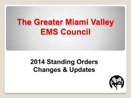 2014 Standing Orders Changes - Greater Miami Valley EMS Council