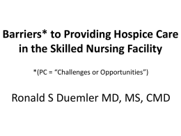 Barriers to Providing Hospice Care in the Skilled Nursing Facility