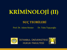 suç teorileri - İstanbul Üniversitesi | Hukuk Fakültesi