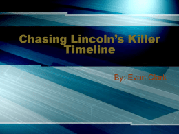 Chasing Lincoln`s Killer Timeline