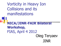 Vorticity in Heavy Ion Collisions and its manifestations (Oleg