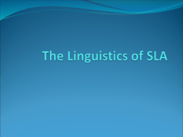 The Linguistics of SLA