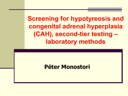 Screening for hypotyreosis and congenital adrenal hyperplasia (CAH)