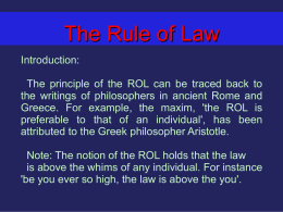 The Rule of Law Introduction: The principle of the ROL can be traced