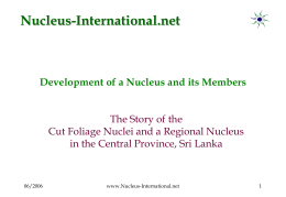 E21 - The Story of the Cut Foliage Nuclei and a Regional Nucleus in