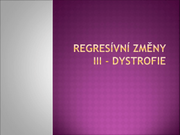 REGRESIVNI_ZMENY_III_DYSTROFIE