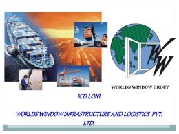 Standard Presentation - Worlds Window Infrastructure and Logistic