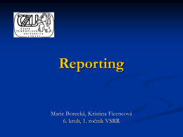Reporting - 6. kruh CZU VSRR