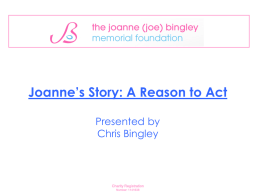 A Reason to Act - The Joanne (Joe) Bingley Memorial Foundation