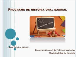 PROGRAMA DE HISTORIA ORAL BARRIAL Clase Teórica