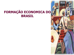 ABORDAGEM HISTORICA DA ECONOMIA BRASILEIRA O