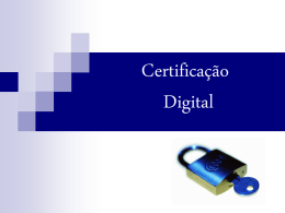 Apresentação de Certificação Digital - Completa