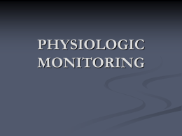 PHYSIOLOGIC MONITORING