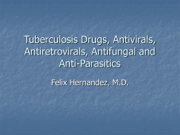 Tuberculosis Drugs, Antivirals, Antiretrovirals, Antifungal and Anti