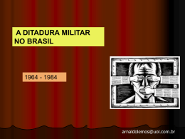 a_ditadura_militar_no_brasil