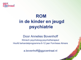 Presentatie ROM in de kinder-en jeugdpsychiatrie