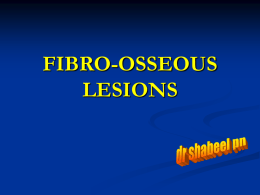 FIBRO-OSSEOUS LESIONS