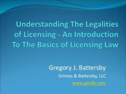 An Introduction To The Basics of Licensing Law (Greg Battersby)