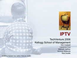 IPTV Presentation - Kellogg School of Management