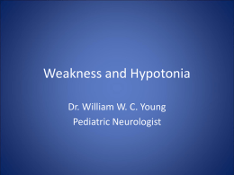 Weakness and Hypotonia