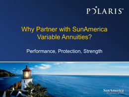 Performance, Protection & Strength with Sun America Variable