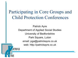 Preparing to participate in child protection conferences and core