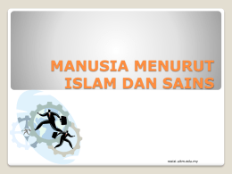 Bab 1 MANUSIA MENURURUT SAINS DAN ISLAM