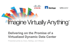 Delivering on the Promise of a Virtualized Dynamic Data Center