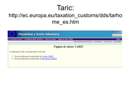 Taric: http://ec.europa.eu/taxation_customs/dds/tarhome_es.htm