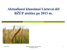 BŽŪP ateitis po 2013 m. - Lietuvos žemės ūkio bendrovių asocijacija