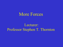 Lecture 8.MoreForces..