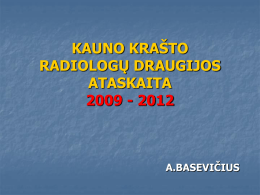 Kauno krasto radiologu draugijos ataskaita uz 2009