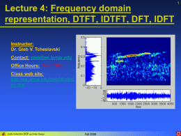 Lecture 4: Frequency domain representation, DTFT, IDTFT, DFT, IDFT