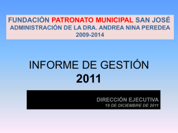 Informe de gestión 2011 - Fundación Patronato Municipal San José