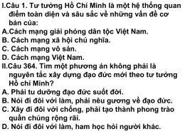 I.Câu 1. Tư tưởng Hồ Chí Minh là một hệ thống quan điểm toàn diện