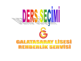 DERS SEÇİMİ - Galatasaray Lisesi