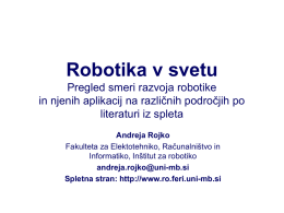 Robotika v svetu Pregled smeri razvoja robotike in njenih aplikacij