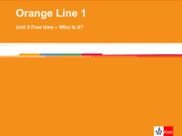 Orange Line 1, Unit 3: Free time