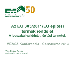 Tóth Balázs (ÉMI) - Az EU 305/2011/EU építési termék rendelet
