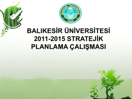Balıkesir Üniversitesi 2011-2015 Stratejik Planlama Çalışması