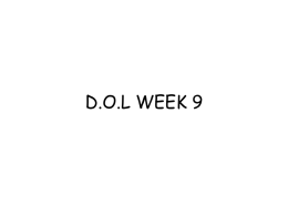 D.O.L WEEK 3