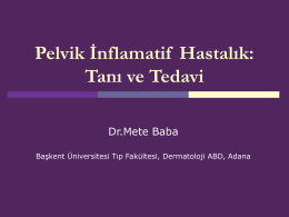Pelvik Ä°nflamatif HastalÄ±k - Başkent Üniversitesi Adana Hastanesi