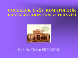 Çocuklarda Romatolojik Hastalıklar/Prof. Dr. Türkan Ertuğrul