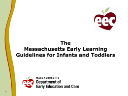 The Massachusetts Early Learning Guidelines for Infants and Toddlers